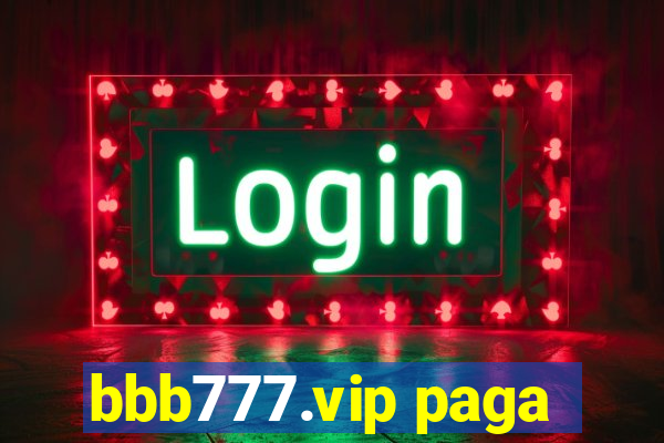bbb777.vip paga
